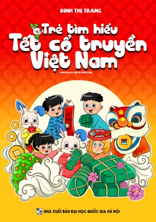 Trẻ tìm hiểu Tết cổ truyền Việt Nam