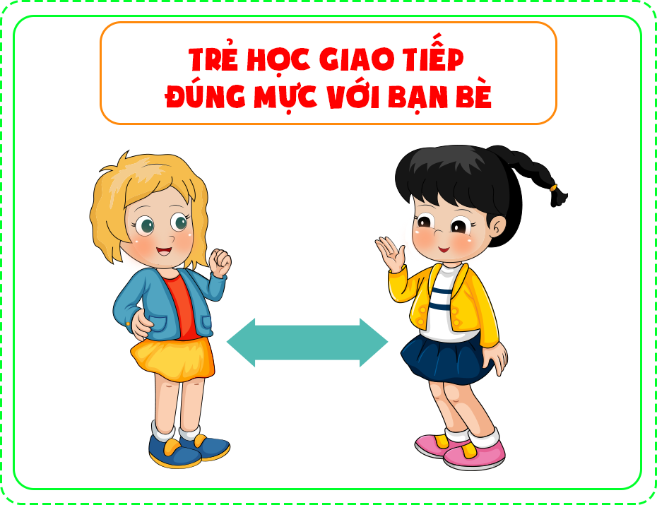 Trẻ học giao tiếp đúng mực với bạn bè