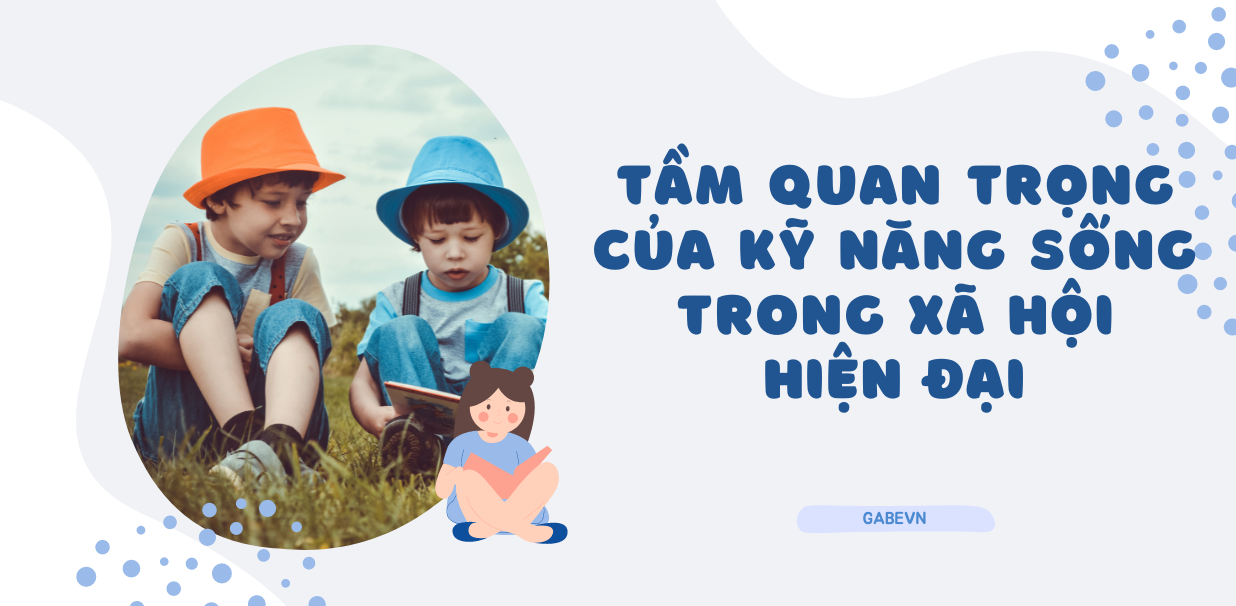 tầm-quan-trọng-của-kỹ-năng-sống